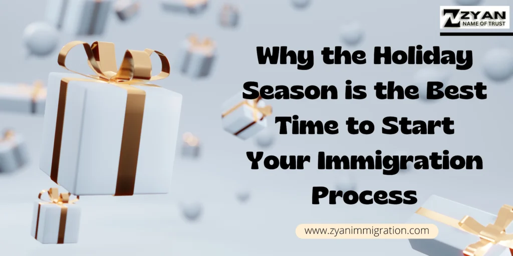 Why the Holiday Season is the Best Time to Start Your Immigration Process