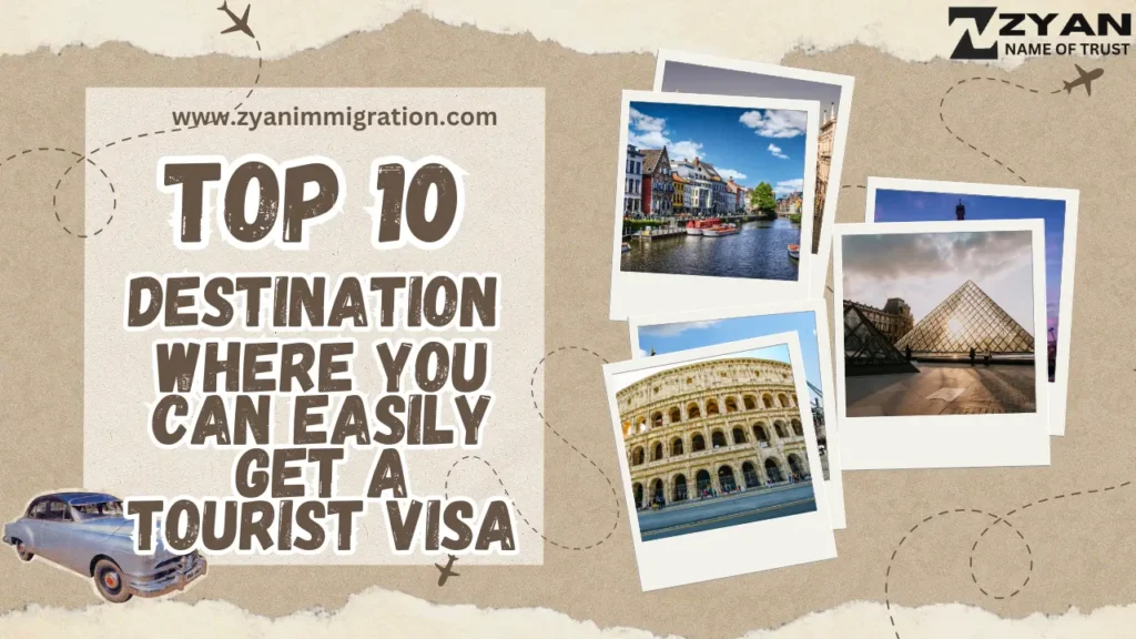 Top 10 destinations Where You Can Easily Get a Tourist Visa