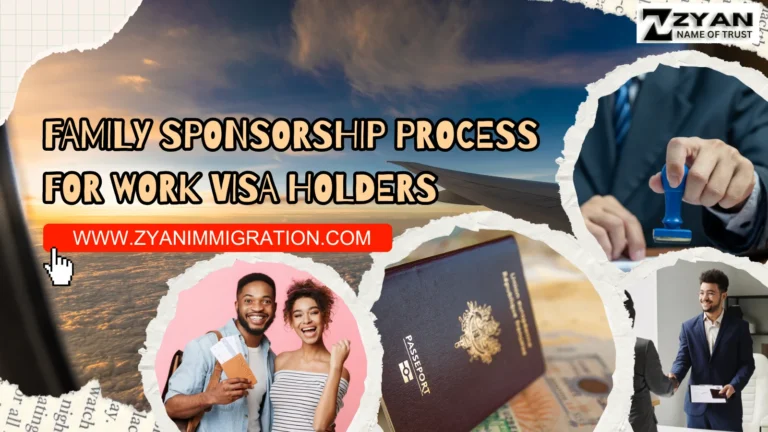 Family Sponsorship Process for Work Visa Holders