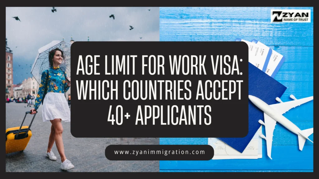 Age Limit for Work Visa: Which Countries Accept 40+ Applicants