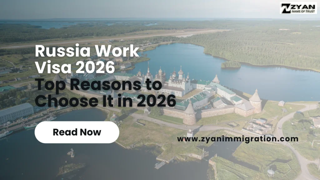 Russia Work Visa 2026: Top Reasons to Choose It in 2026