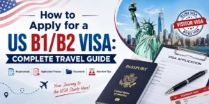 US B1 B2 Visa: Powerful Guide for a Smooth Trip